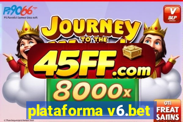 plataforma v6.bet